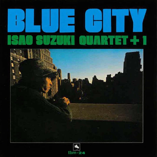 Isao Suzuki Quartet +1 - Blue City (2025 reissue)