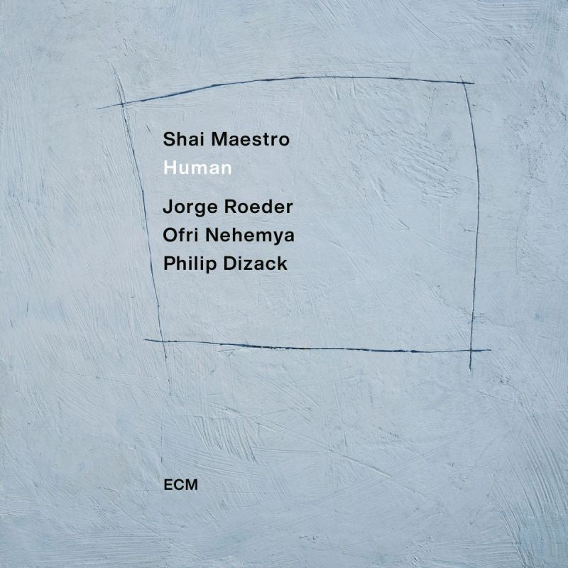 Shai Maestro – Human