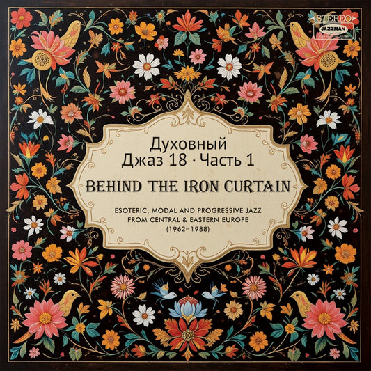 Various Artists – Spiritual Jazz 18, Part 1: Behind The Iron Curtain