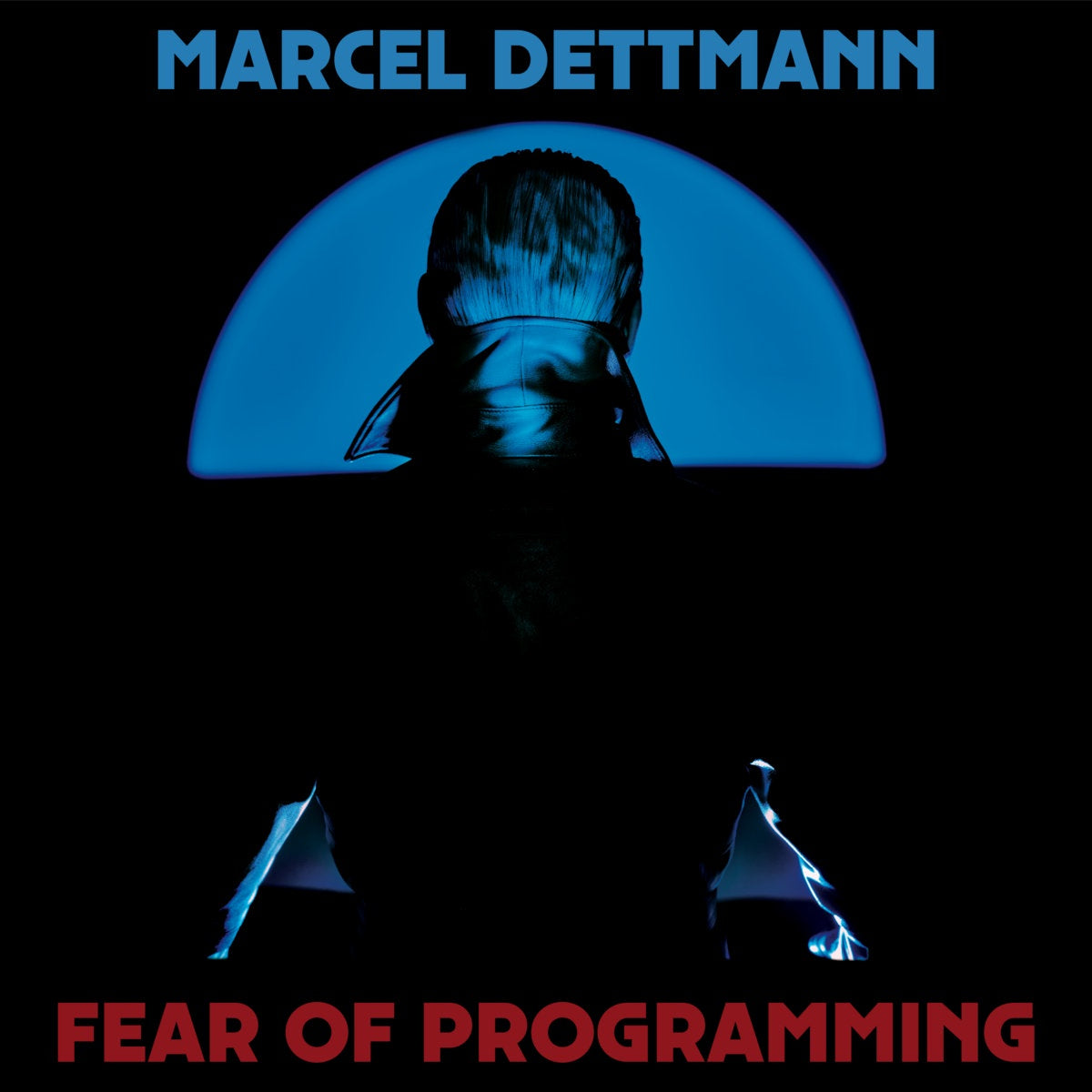 Marcel Dettmann – Fear Of Programming