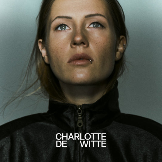 Charlotte De Witte - Charlotte De Witte