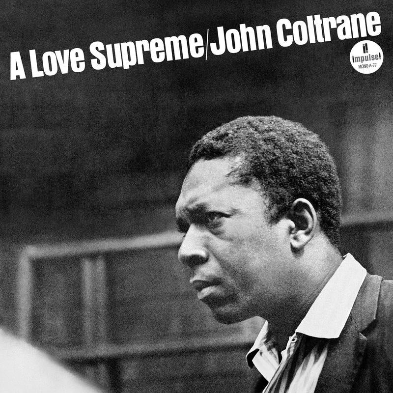 John Coltrane - A Love Supreme (Monophonic Edition)