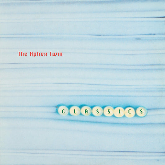 Aphex Twin - Classics (2025 repress)