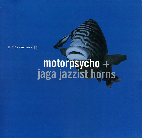 Motorpsycho + Jaga Jazzist Horns – In The Fishtank 10