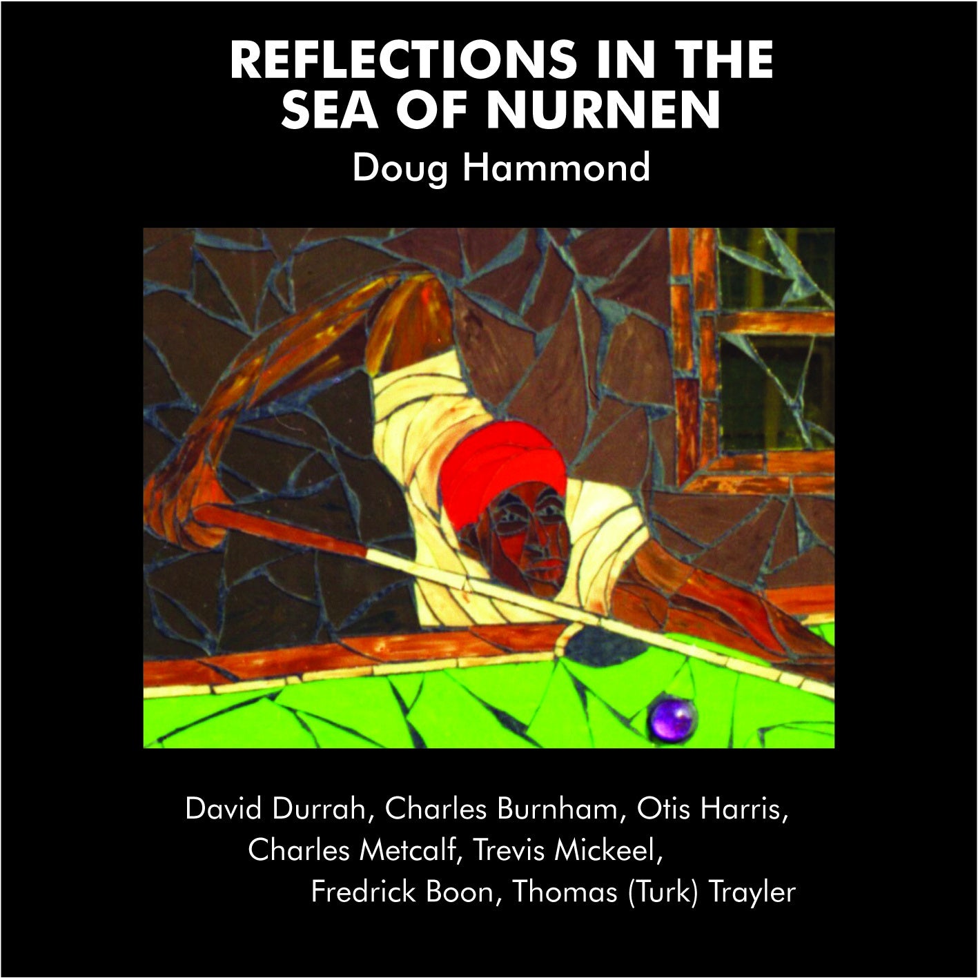Doug Hammond & David Durrah – Reflections In The Sea Of Nurnen (Reissue)