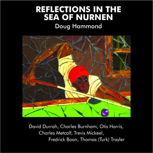 Doug Hammond & David Durrah – Reflections In The Sea Of Nurnen (Reissue)