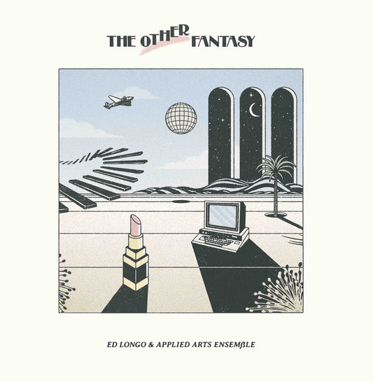 Ed Longo & Applied Arts Ensemble ‎– The Other Fantasy