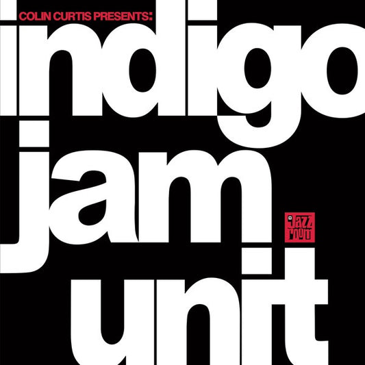 Indigo Jam Unit – Colin Curtis Presents: indigo jam unit